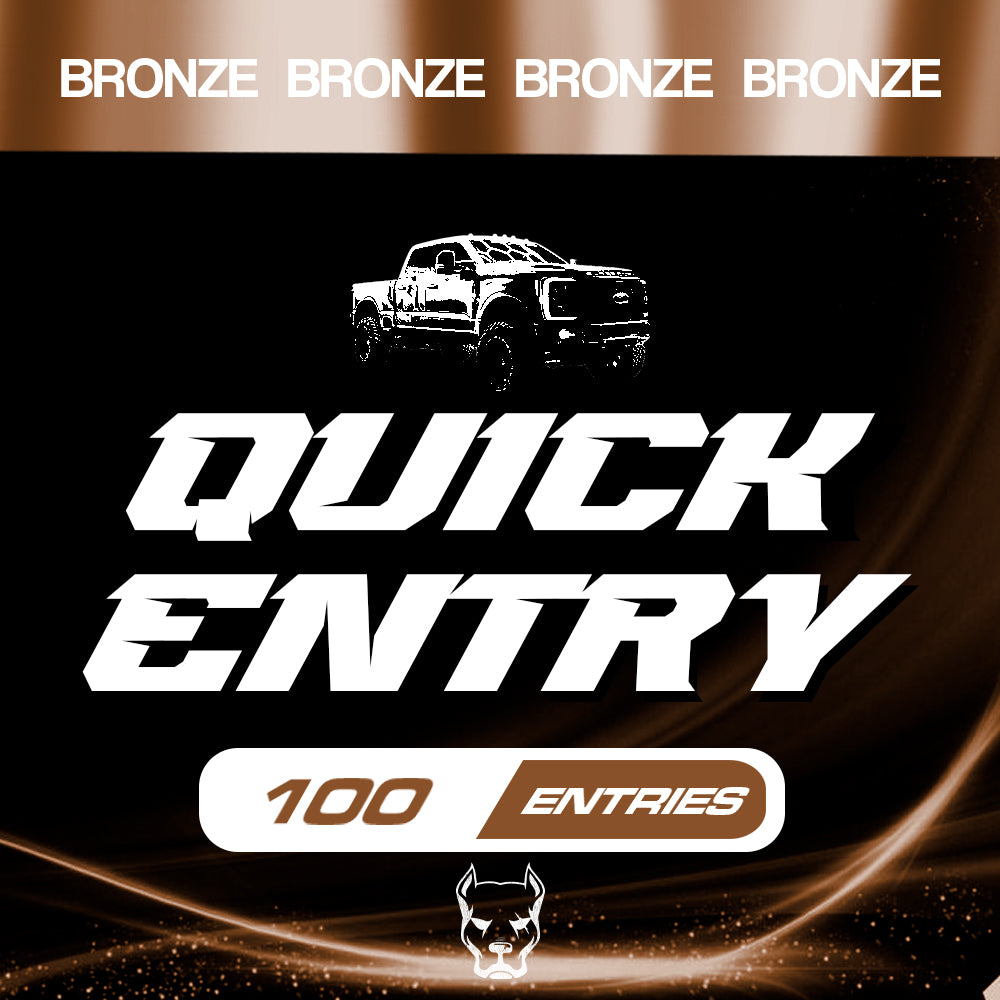 Quick Entry Bronze - 100 ENTRIES